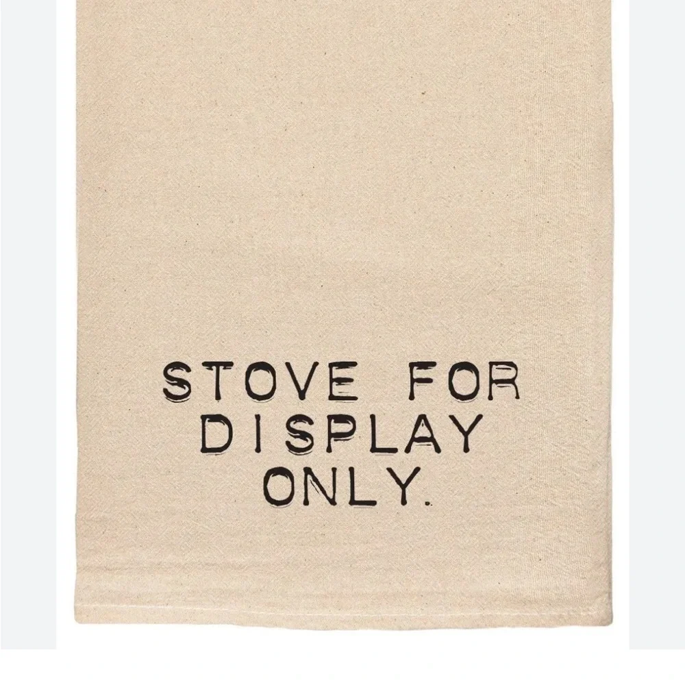 “Stove for Display‎ Only” Novelty Gift Kitchen Tea Towel Dish Towel NWT